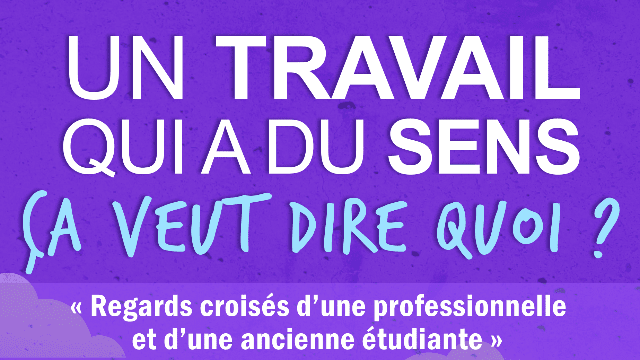 Un travail qui a du sens ça veut dire quoi ? - 15 février